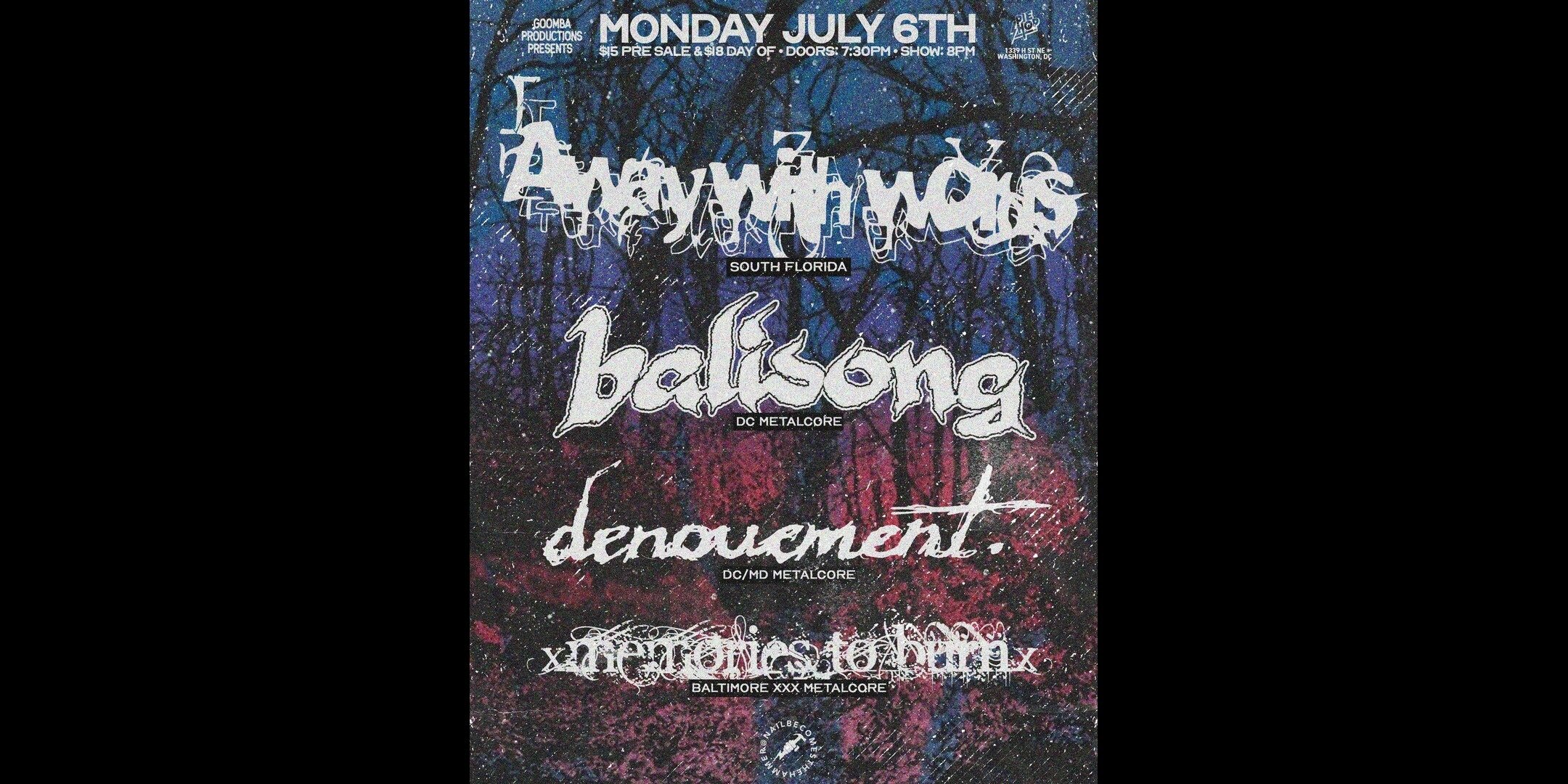 Away with Words w/ Balisong, Denouement, Memories to Burn