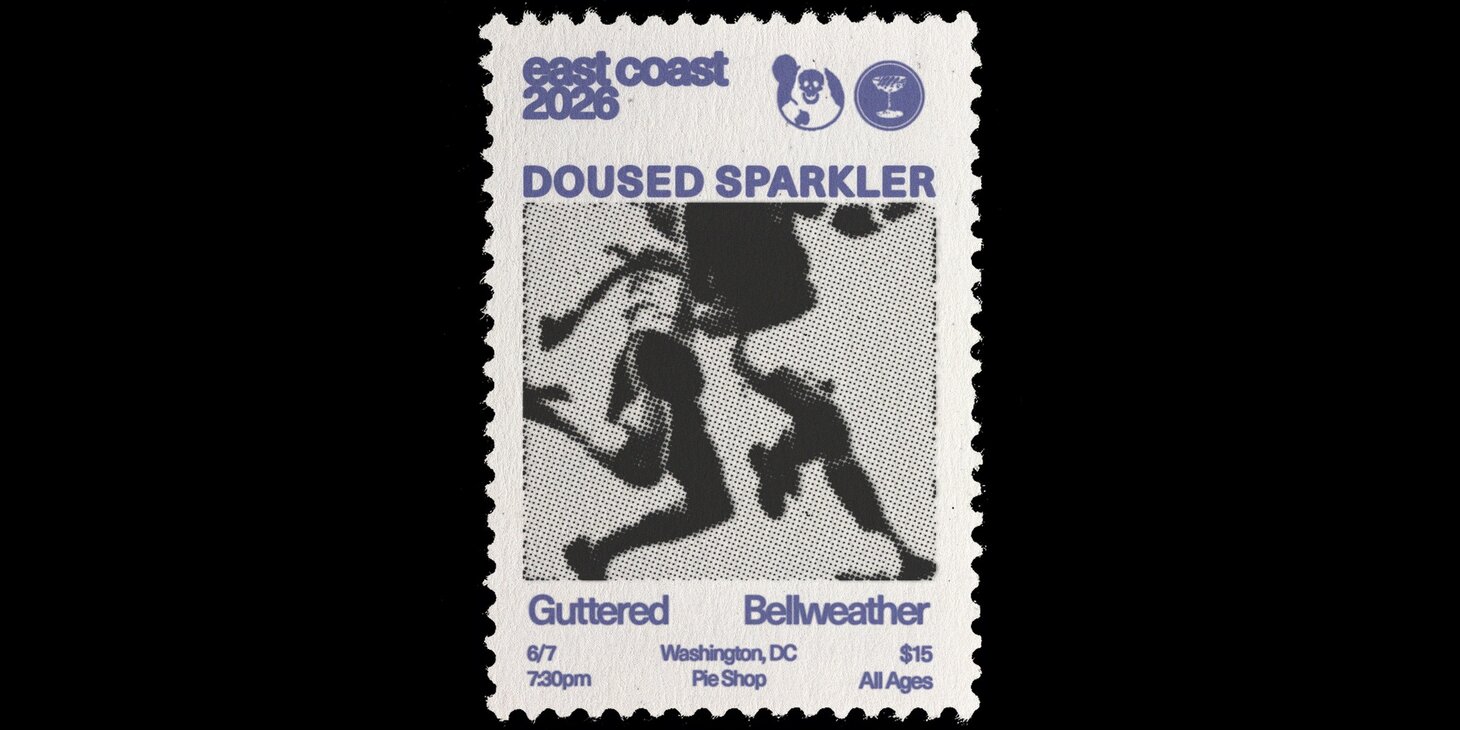 Doused w/ Sparkler, Guttered, Bellweather