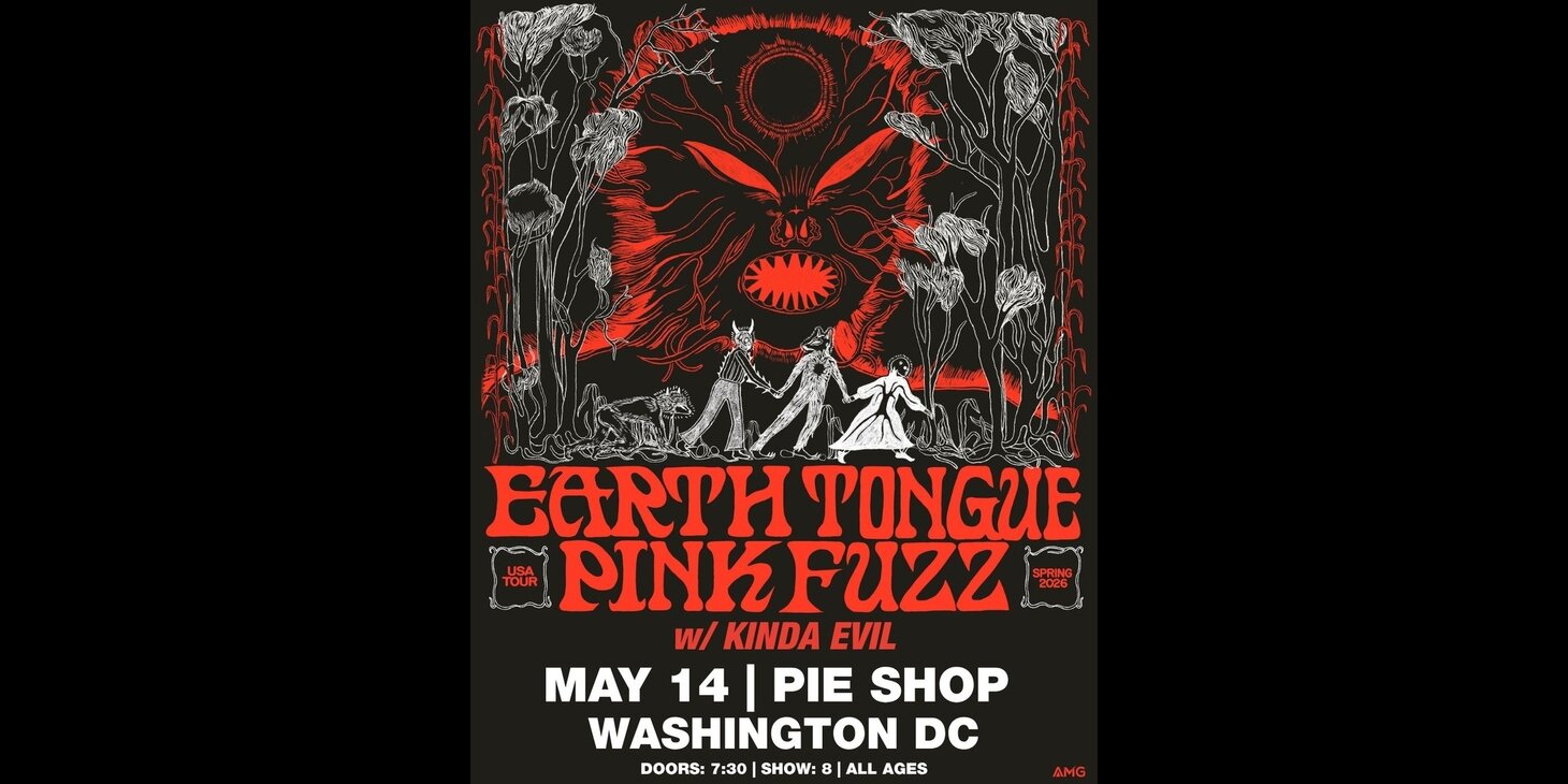 Earth Tongue + Pink Fuzz w/ Kinda Evil