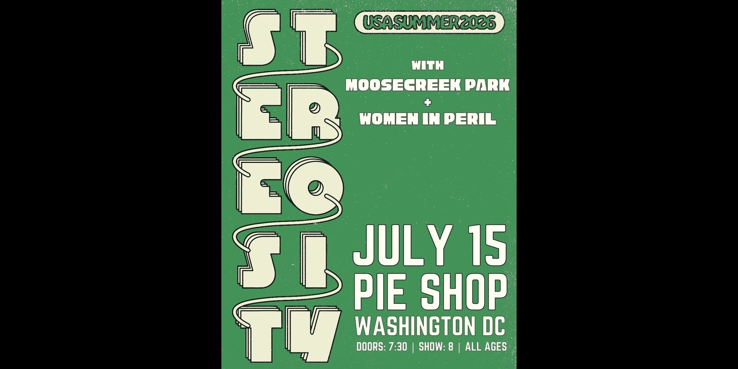 Stereosity w/ MooseCreek Park, Women in Peril
