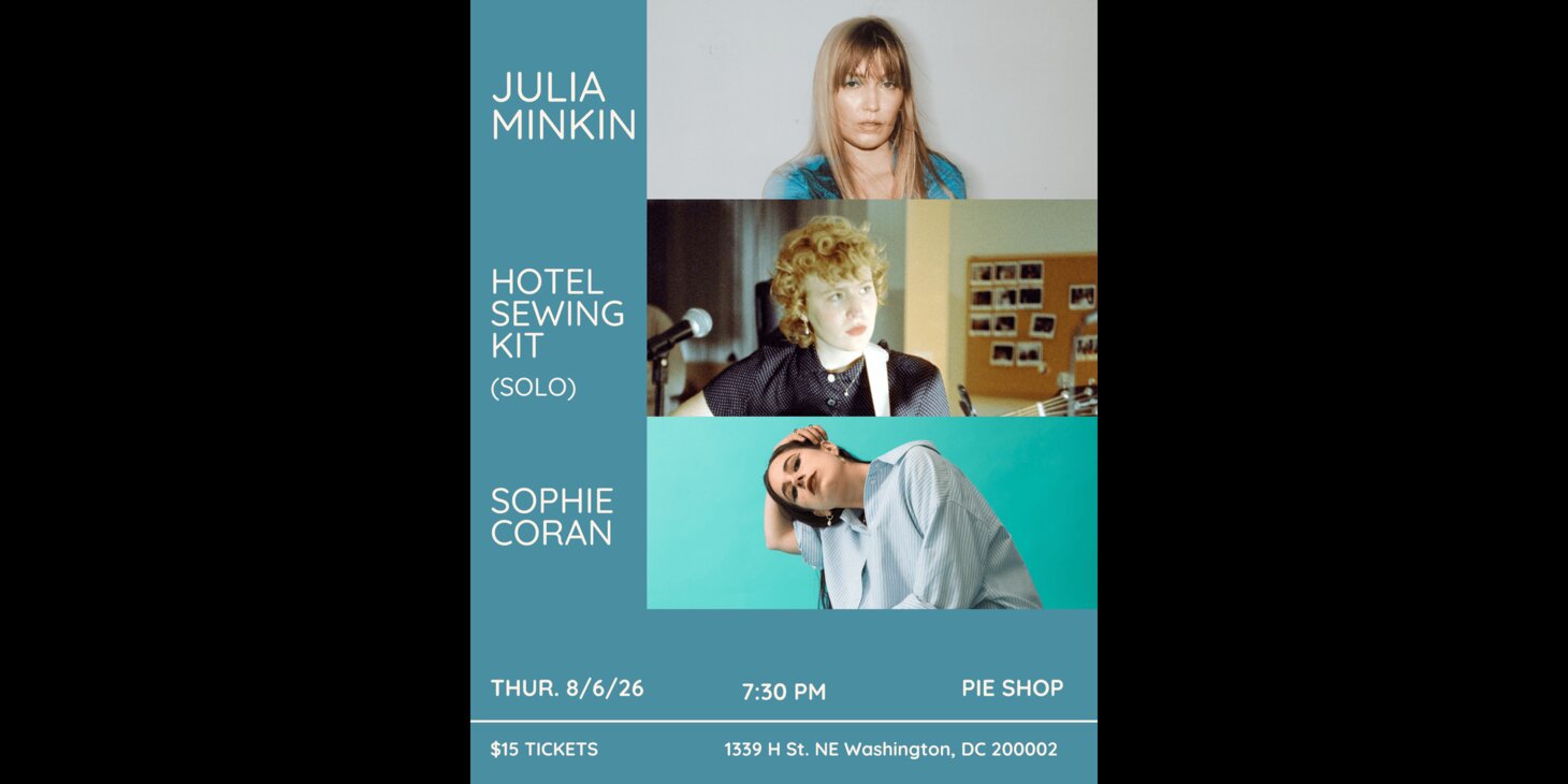 Julia Minkin w/ Hotel Sewing Kit (solo), Sophie Coran
