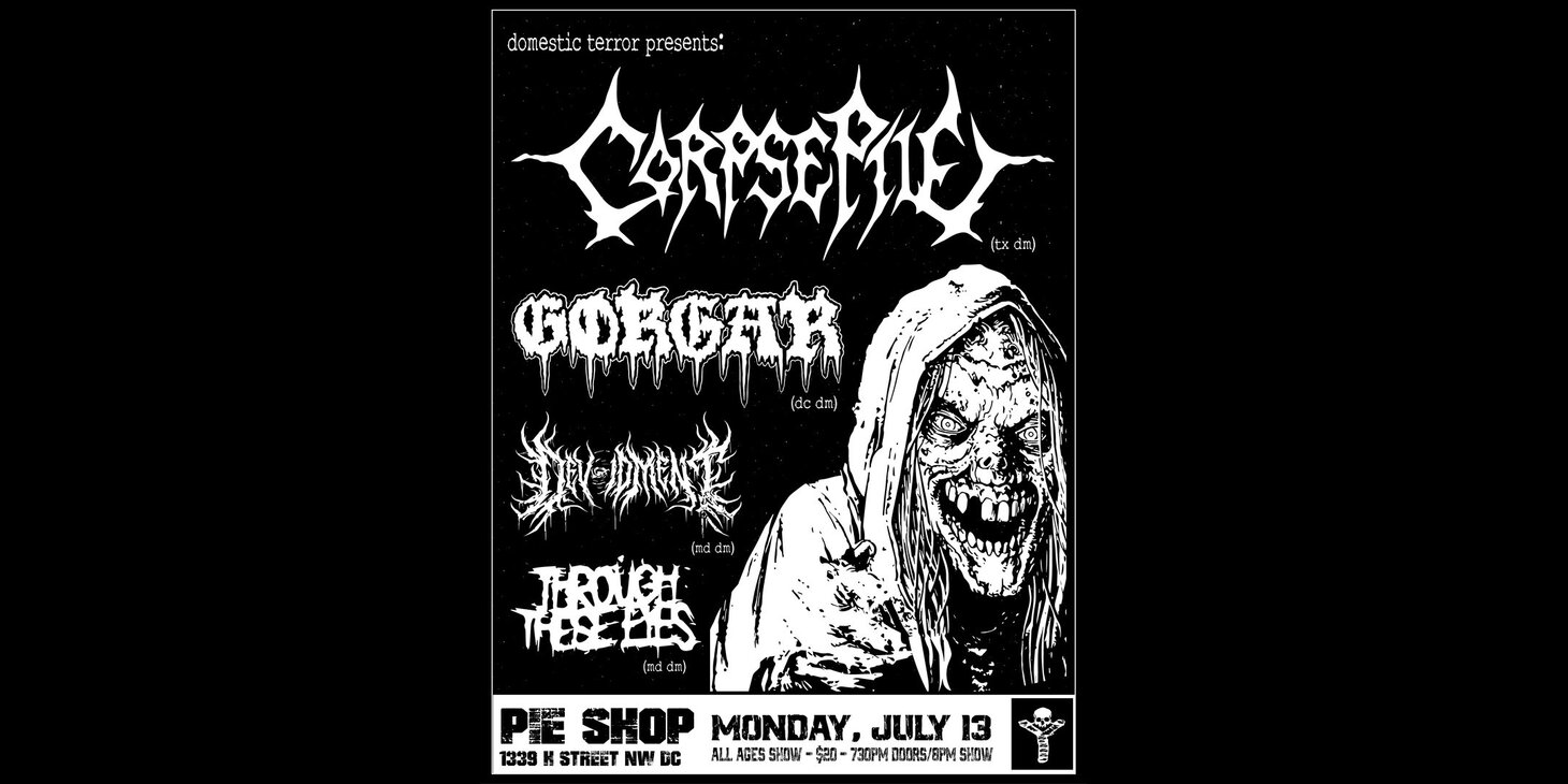 Corpse Pile w/ Gorgar, Devoidment, Through These Eyes
