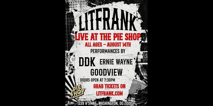 LITFRANK w/ DDK, goodview, Ernie Wayne
