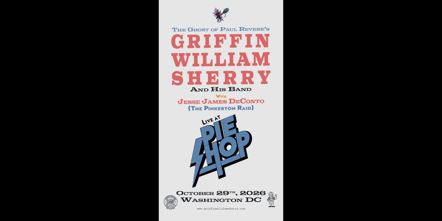 Griffin William Sherry & His Band w/ Jesse James DeConto (The Pinkerton Raid)