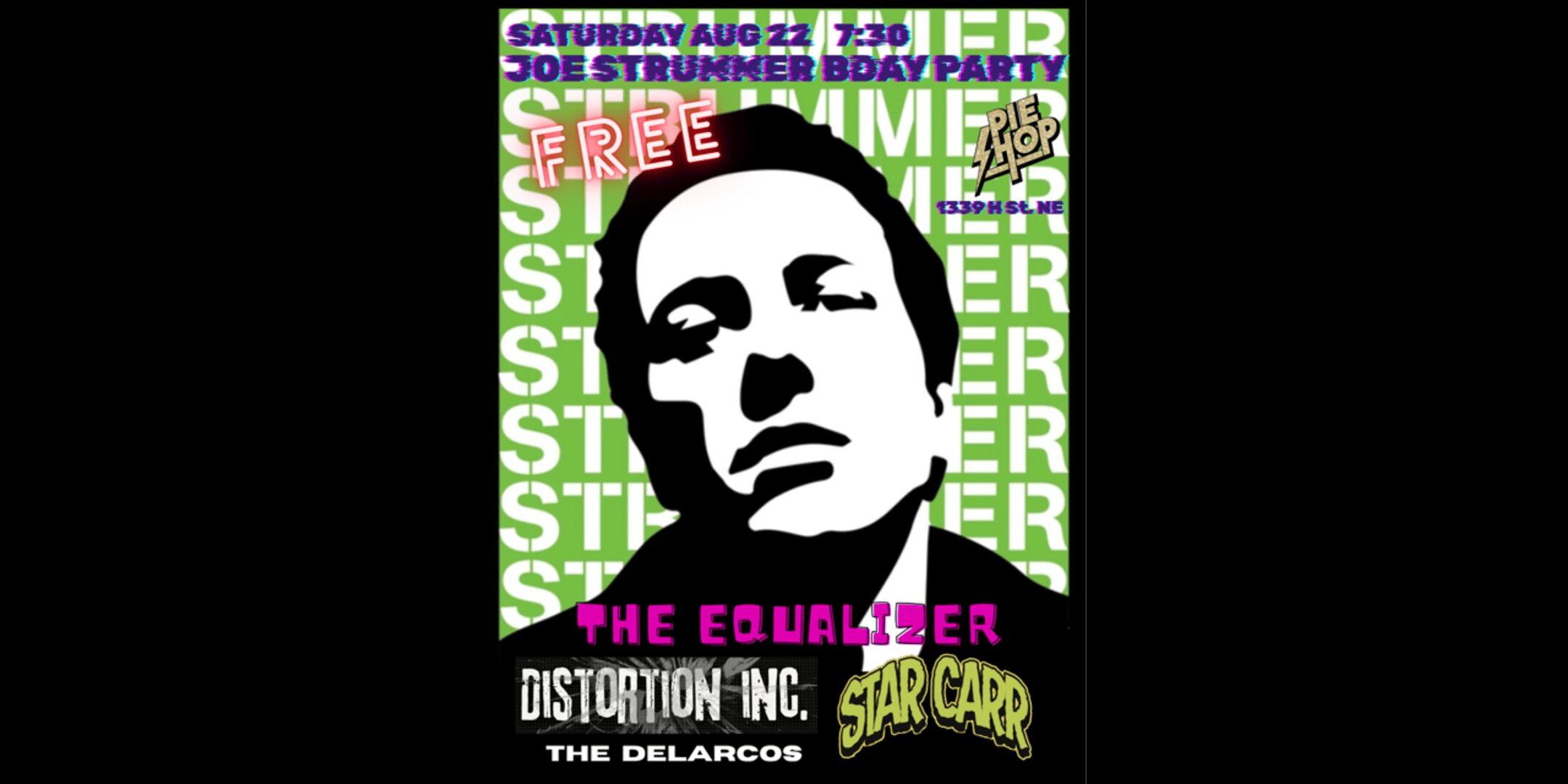 Joe Strummer Bday Party w/ The Equalizer, Distortion Inc., Star Carr, The Delarcos