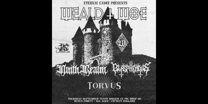 Weald & Woe w/ Ninth Realm, Blasphemous, Torvus