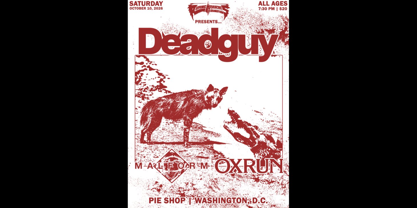 Deadguy w/ Malform, OXRUN