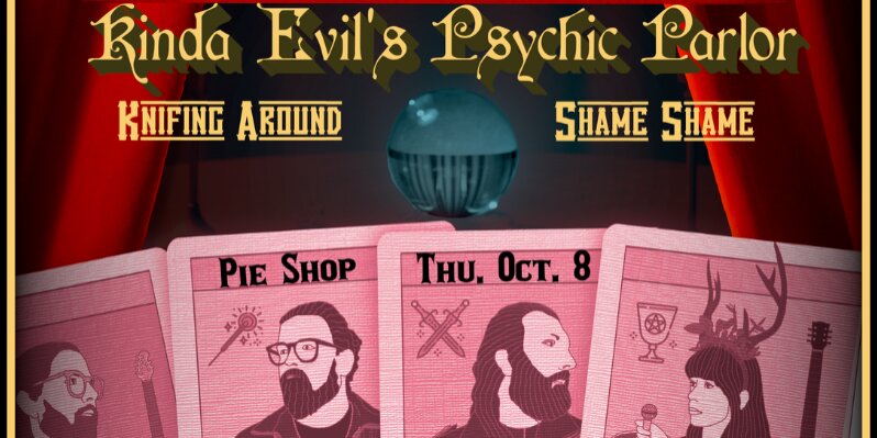 Kinda Evil w/ Shame Shame, Knifing Around
