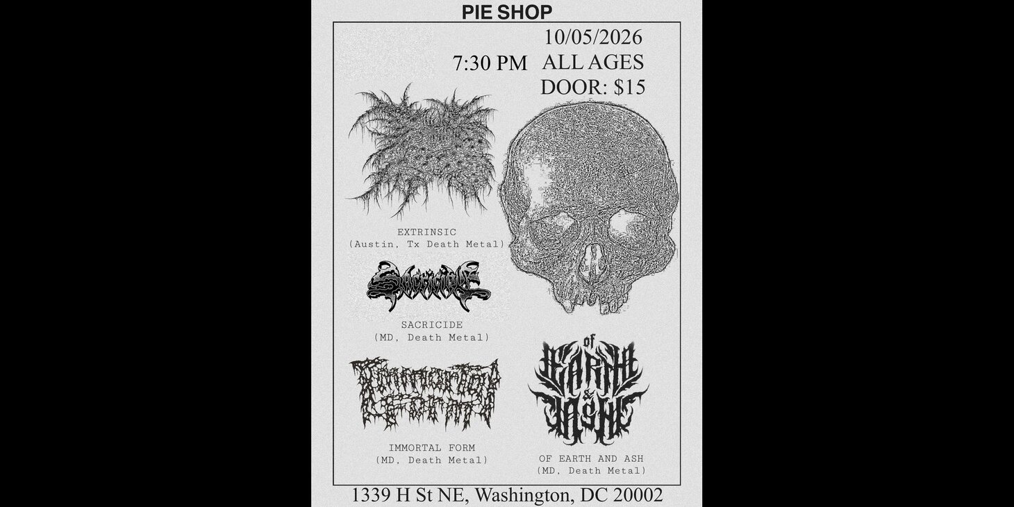 Extrinsic w/ Sacricide, Immortal Form, Of Earth & Ash
