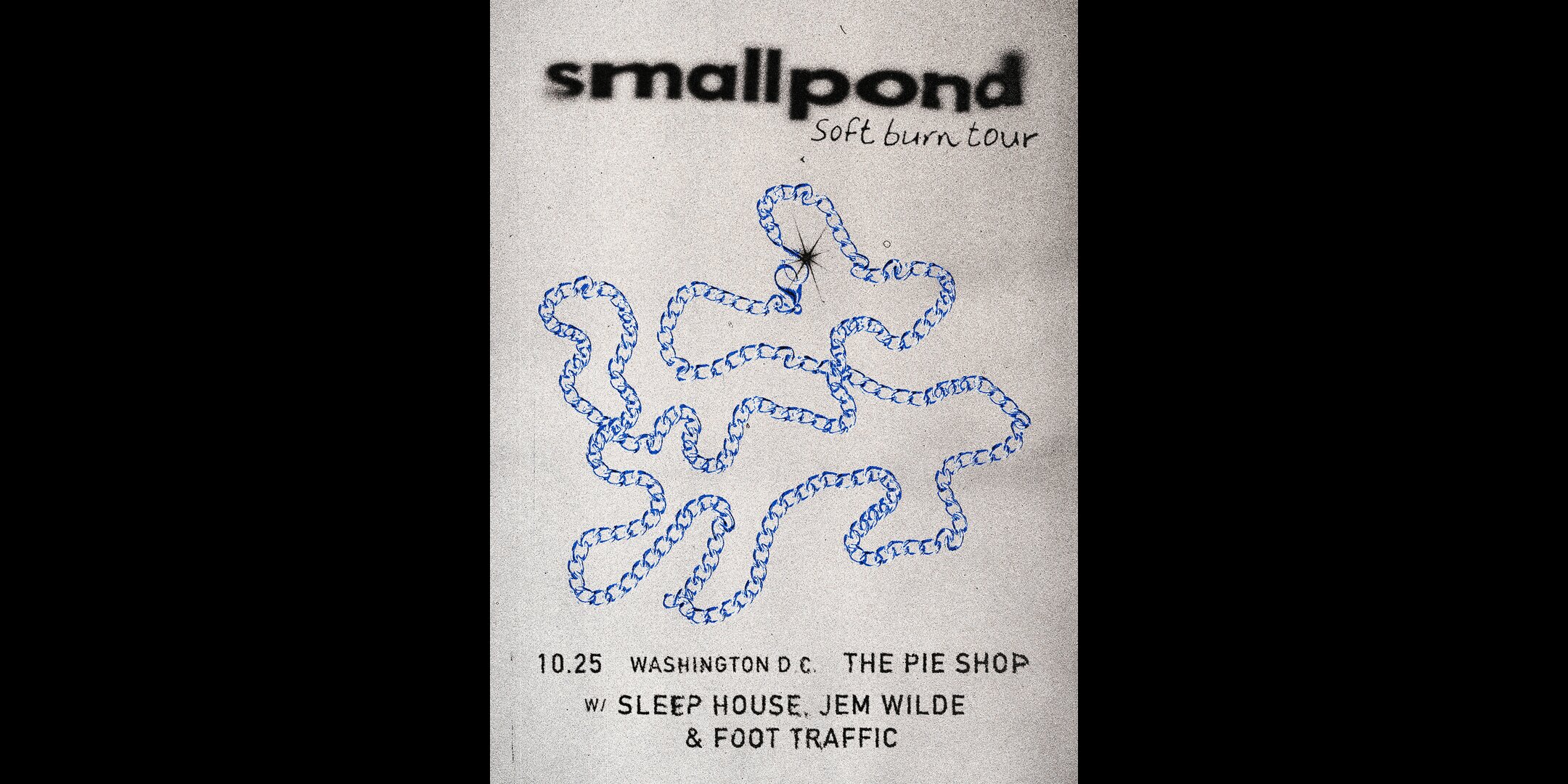 Small Pond w/ Sleep House, Jem Wilde, Foot Traffic