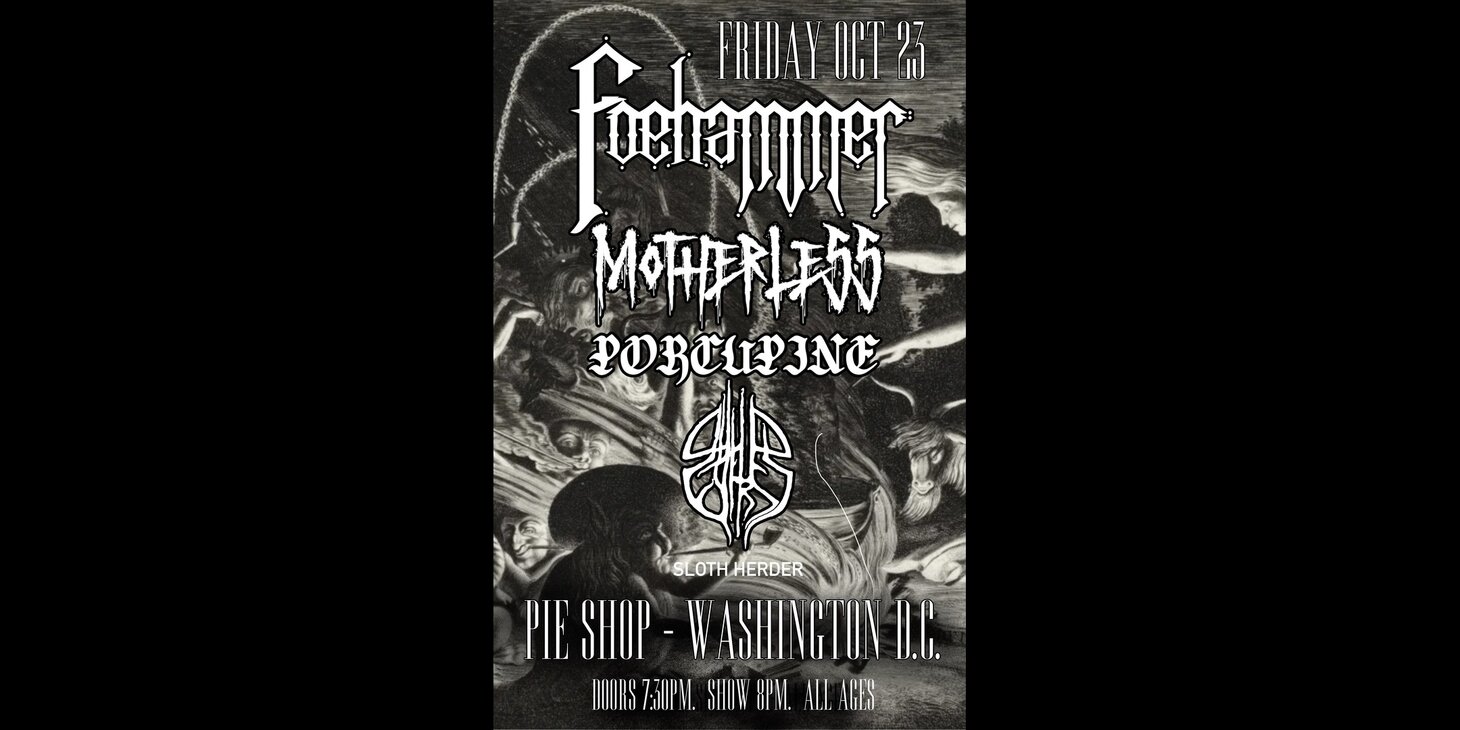 Foehammer w/ Motherless, Porcupine, Sloth Herder