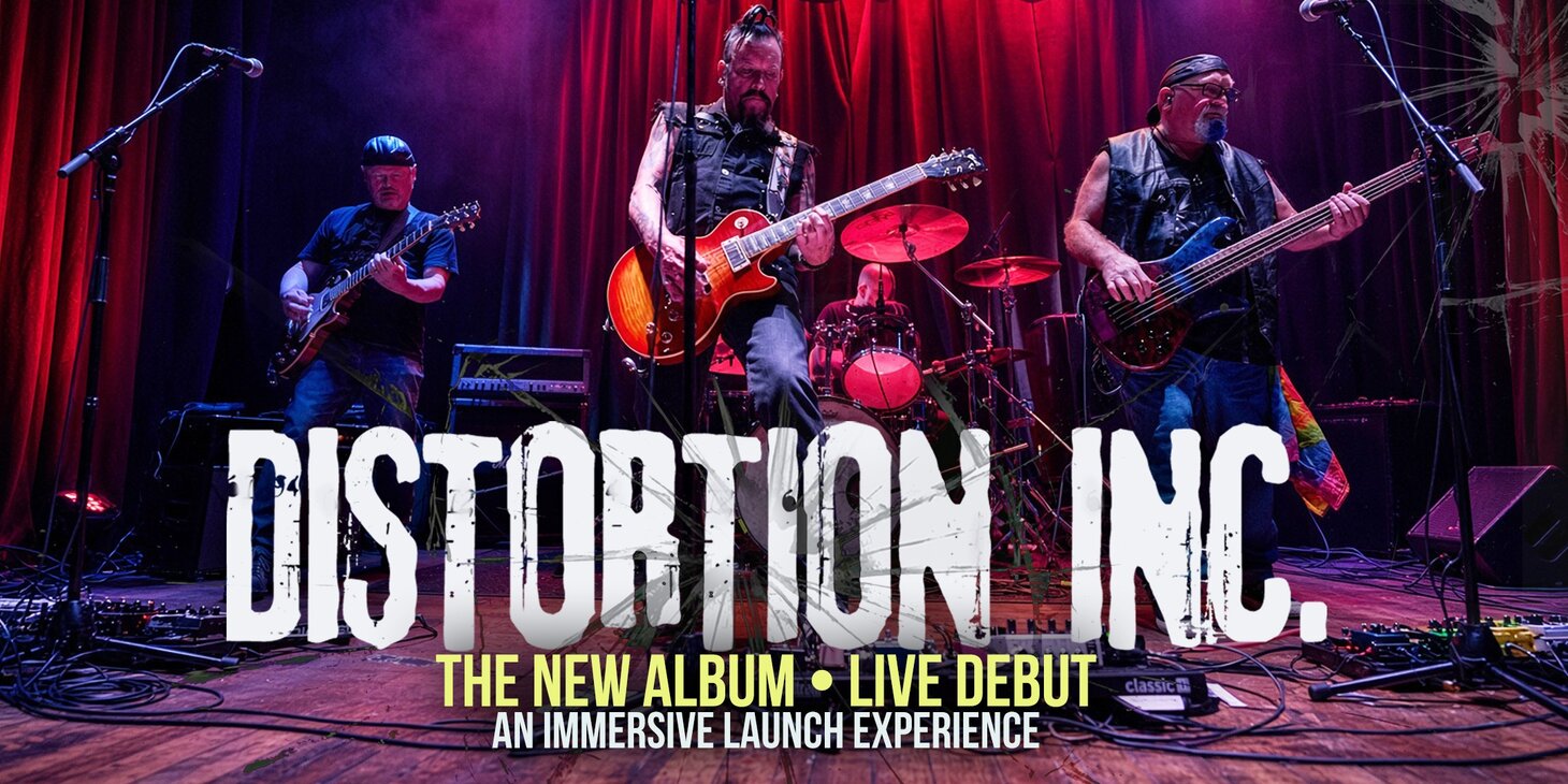 Distortion Inc. • New Album Live Debut • An Immersive Launch Experience! (early show)