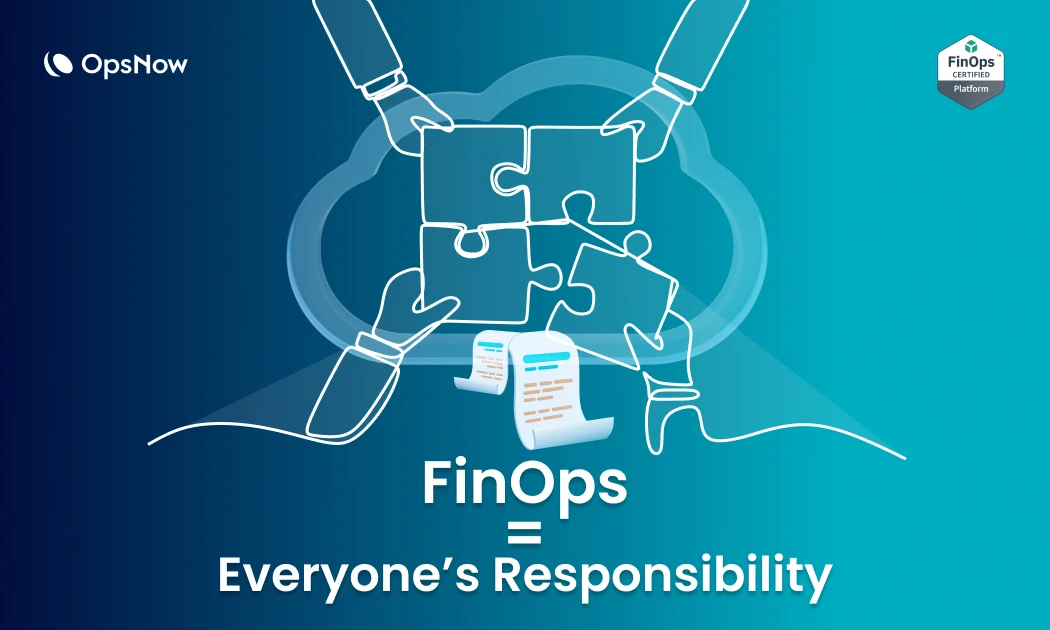 FinOps는 이제 모든 사람의 책임입니다
