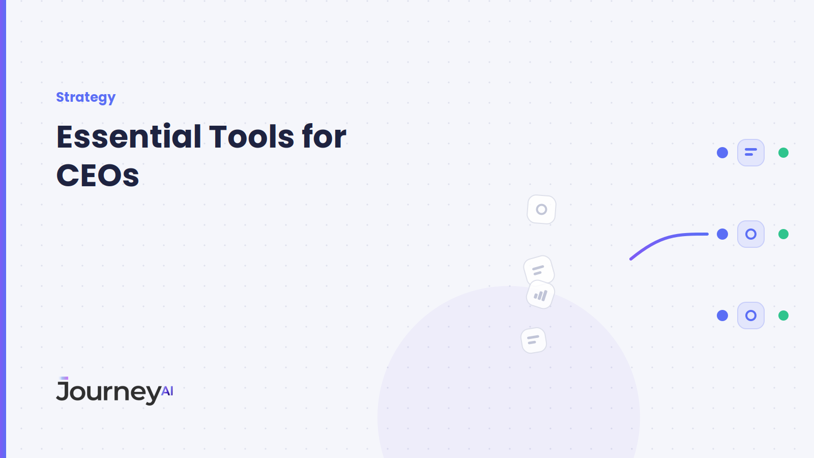 Essential Tools for CEOs - Journey AI blog cover