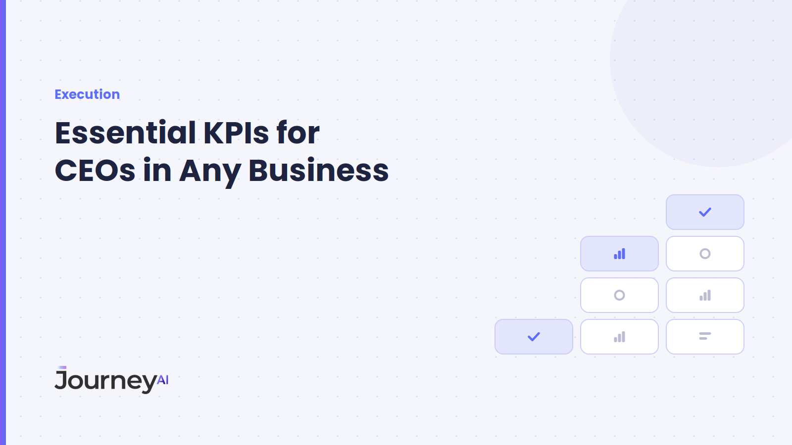 Essential KPIs for CEOs in Any Business - Journey AI blog cover