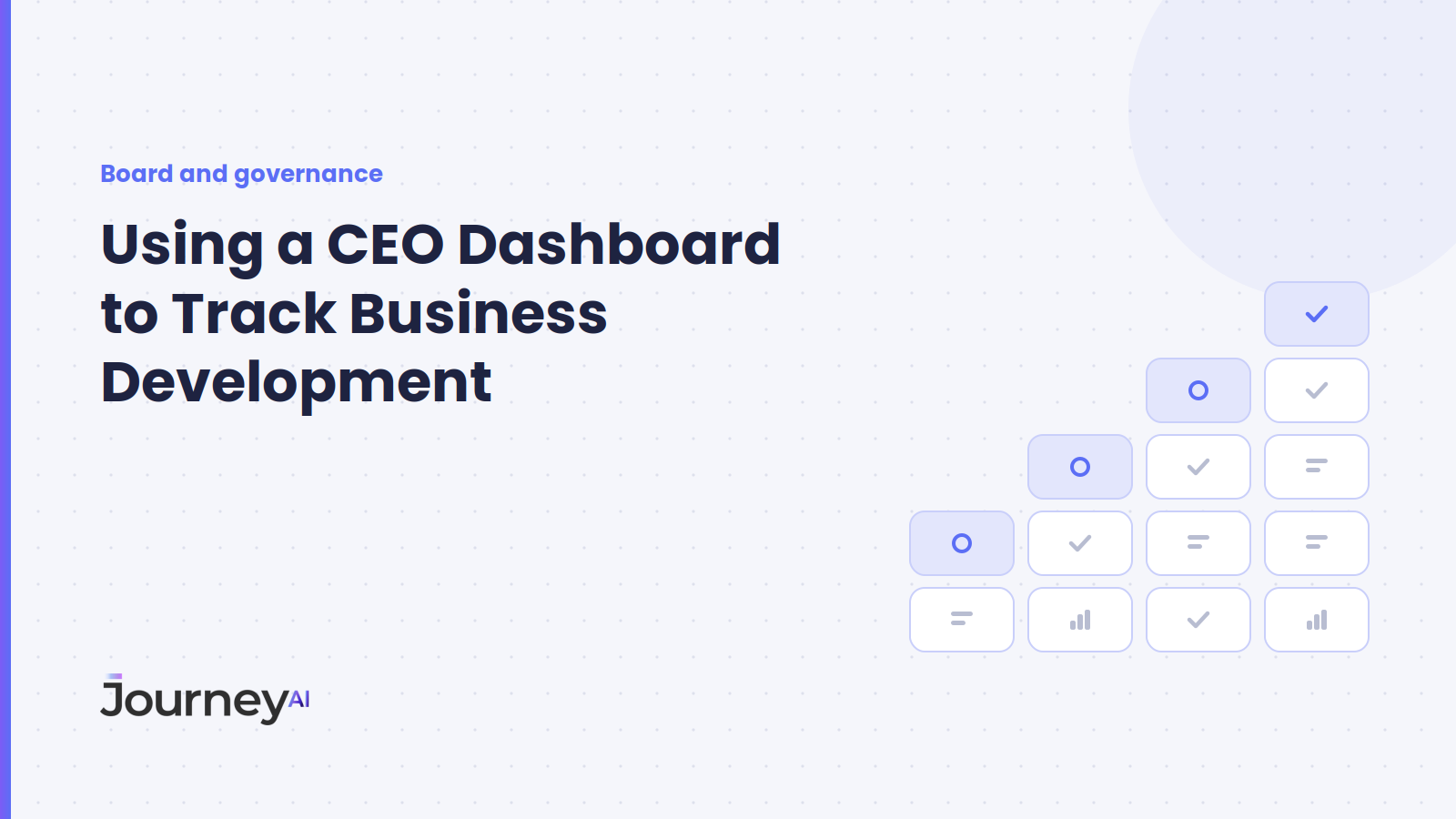 Using a CEO Dashboard to Track Business Development - Journey AI blog cover