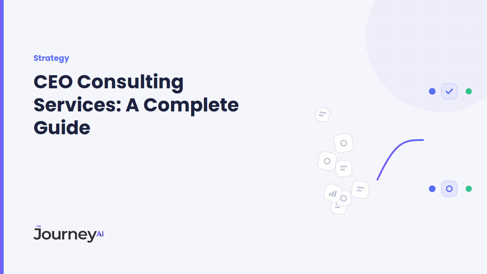 CEO Consulting Services: A Complete Guide - Journey AI blog cover