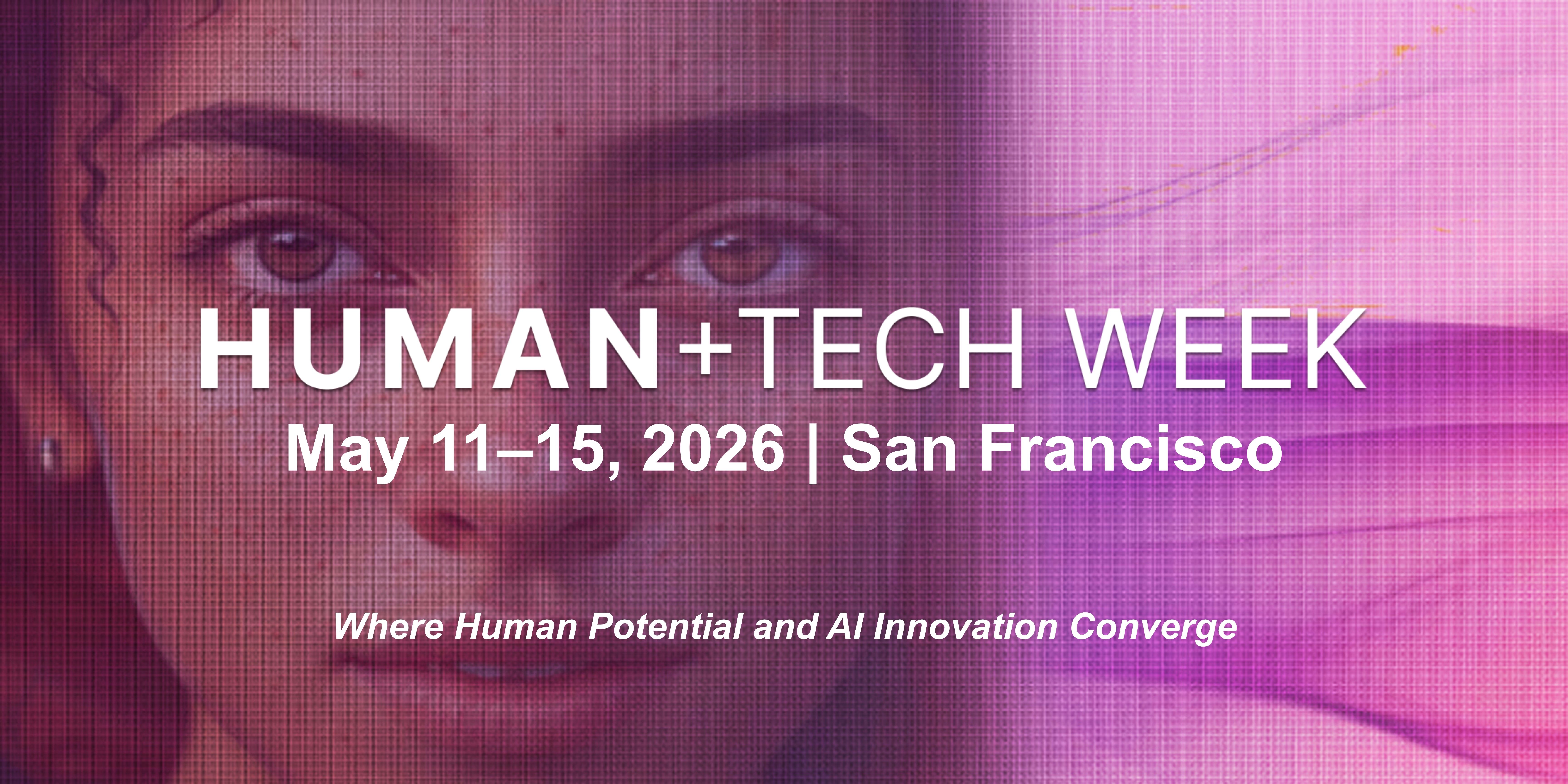 Human+Tech Week May 11–15, 2026 / Source: Human+Tech Week (EZ Newswire)