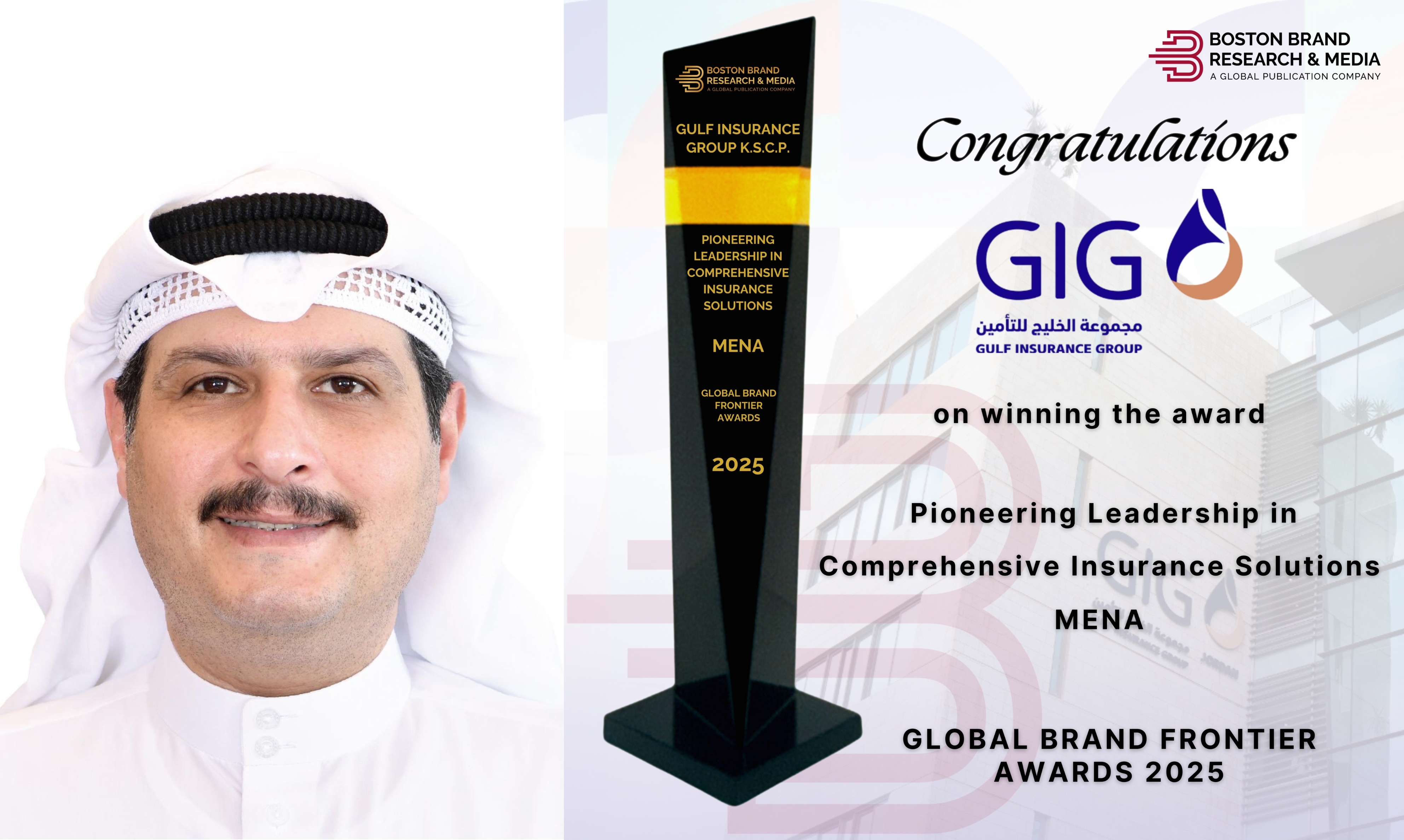 Khaled M. Al Sanousi, Group Executive Manager, Group Corp. Comms, Investor Relations and Admin. Affairs (Gulf Insurance Group K.S.C.P.) / Source: Boston Brand Research & Media (EZ Newswire)