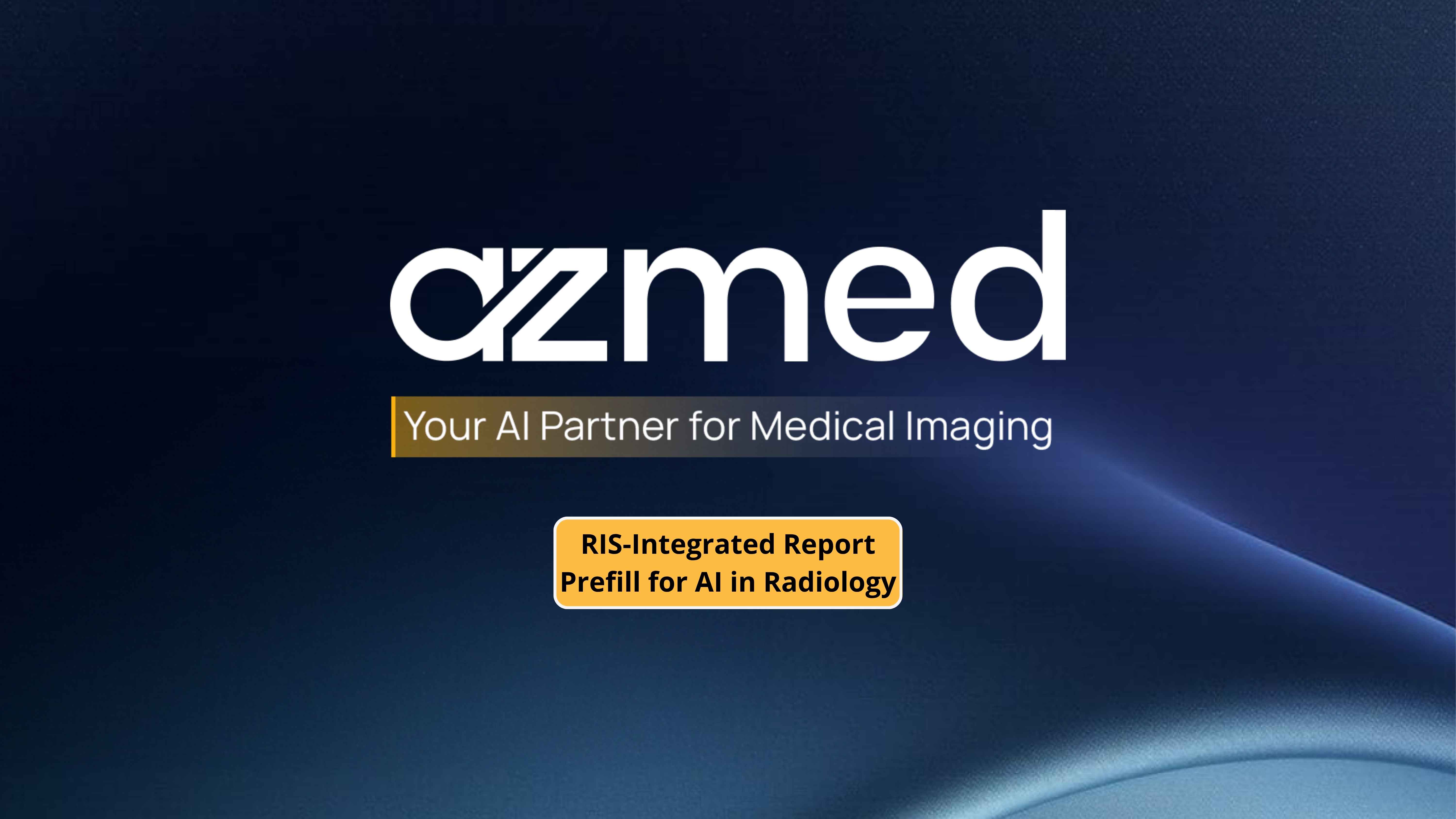RIS-Integrated Report Prefill for AI in Radiology