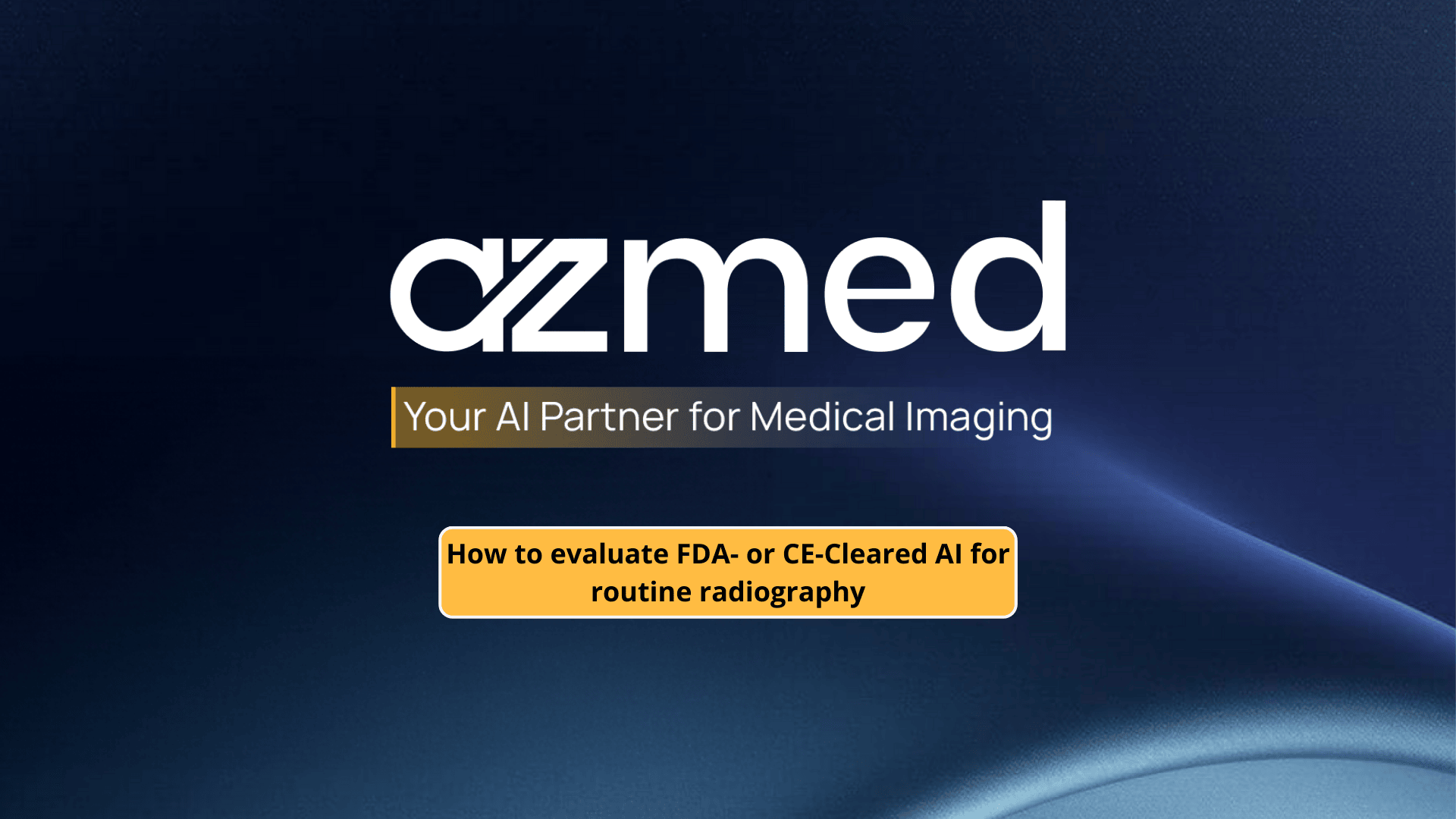 Evaluate FDA and CE Radiology AI