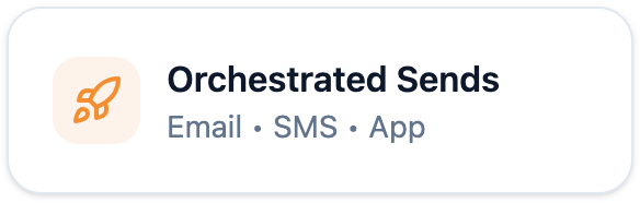 Orchestrated Sends
