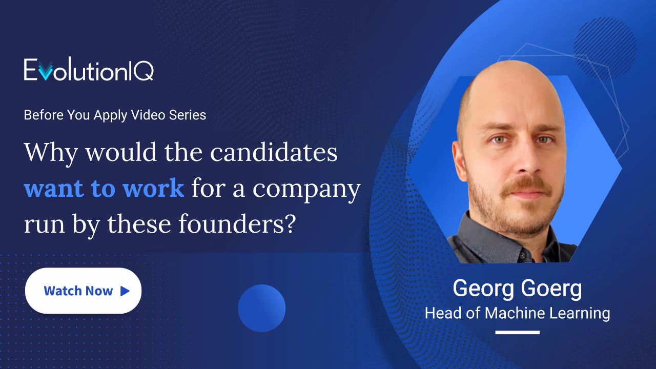 Georg Goerg - Why would the candidates want to work for a company run by these founders?