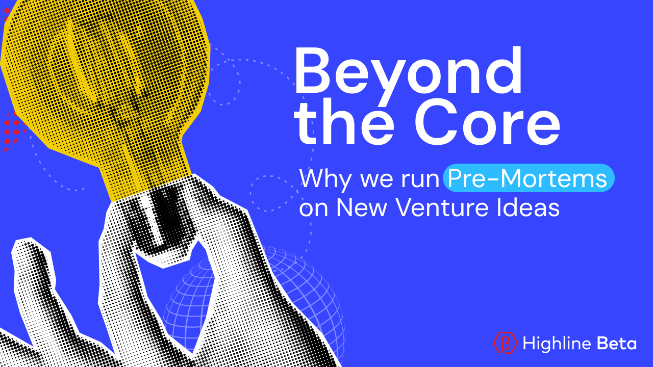 Why We Run Pre-Mortems on New Venture Ideas