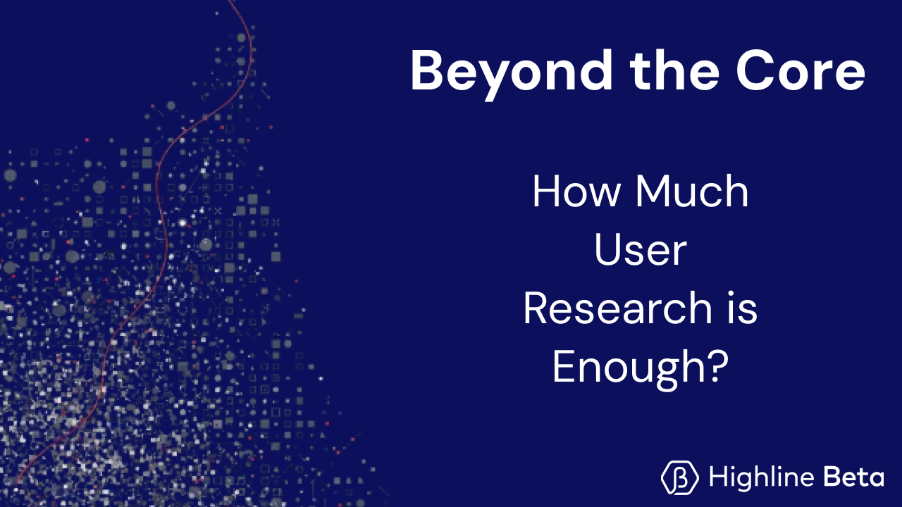 How Much User Research Is Enough?
