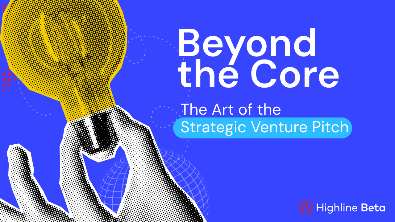 From Idea to Alignment: The Art of the Strategic Venture Pitch