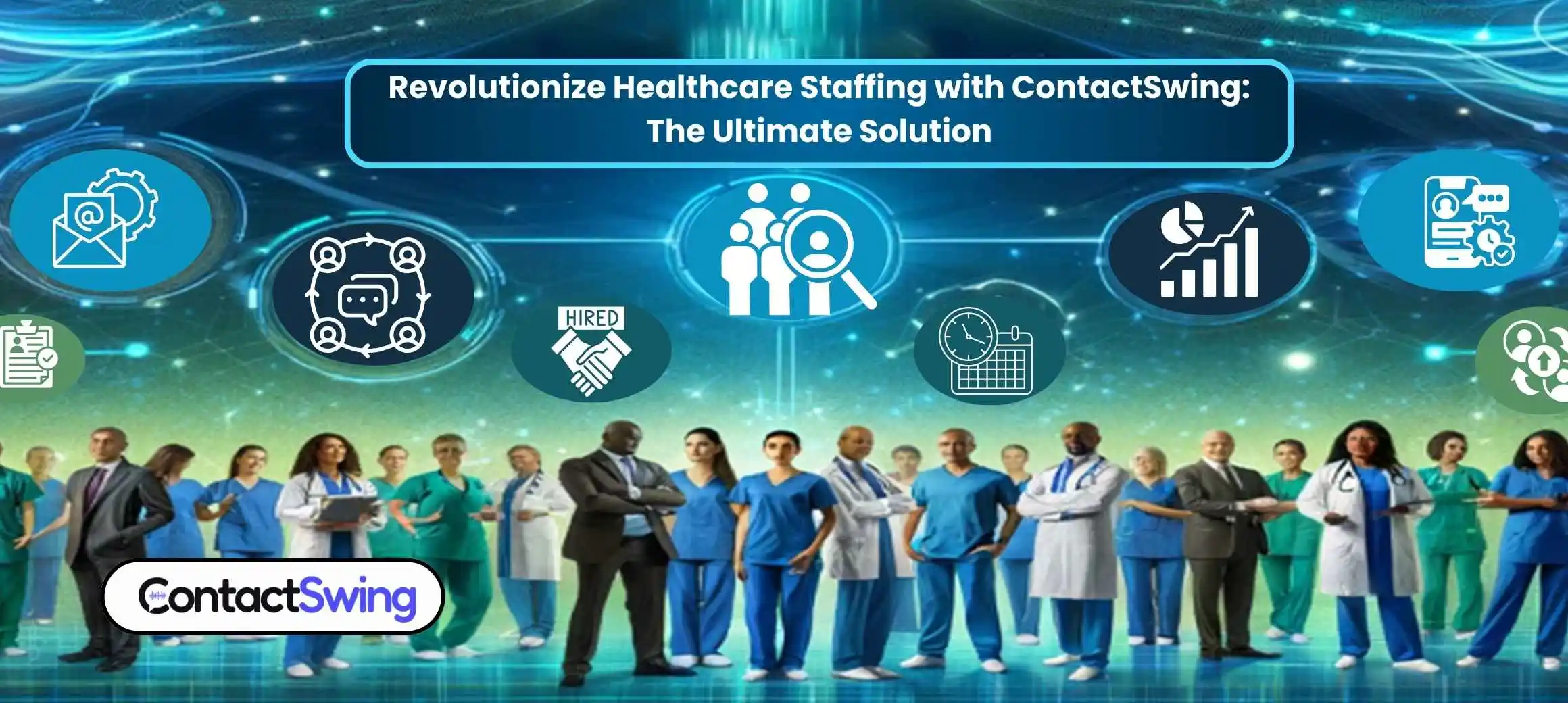 Revolutionize Healthcare Staffing with ContactSwing