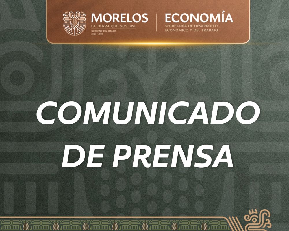 Comunicado de la Secretaría de Desarrollo Económico y del Trabajo (SDEyT)