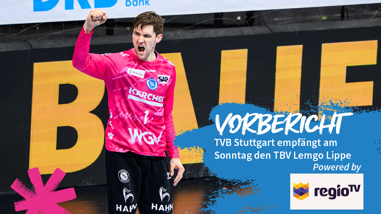 TVB Stuttgart empfängt am Sonntag den TBV Lemgo Lippe! | Vorbericht – powered by Regio TV
