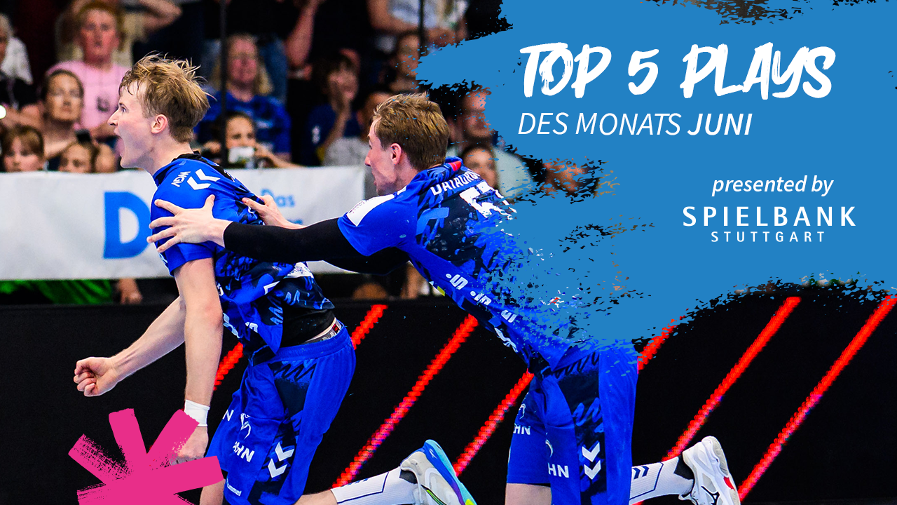 Top 5 Plays – Juni | TVB Stuttgart – presented by Spielbank Stuttgart