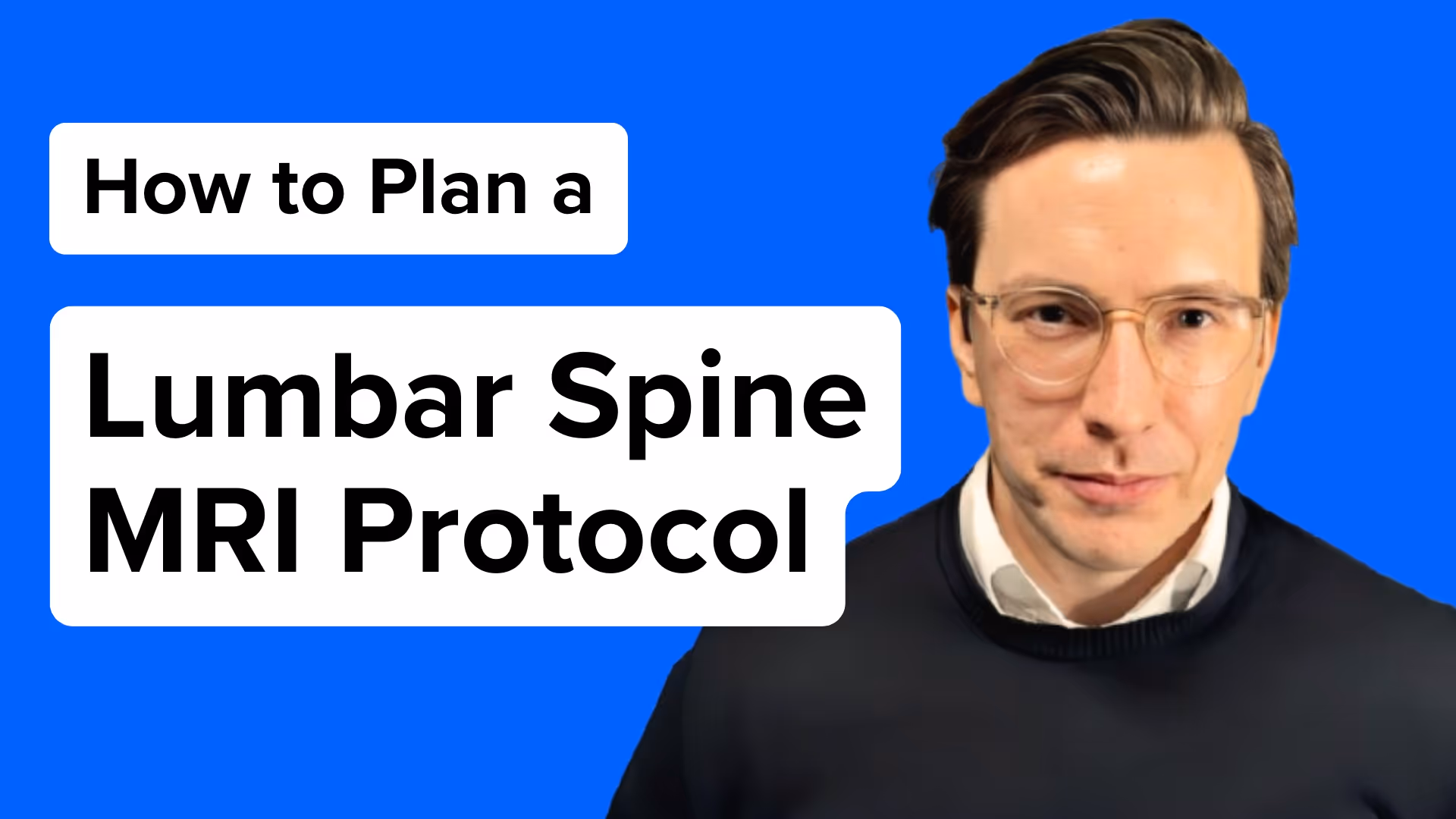 Lumbar spine MRI video tutorial