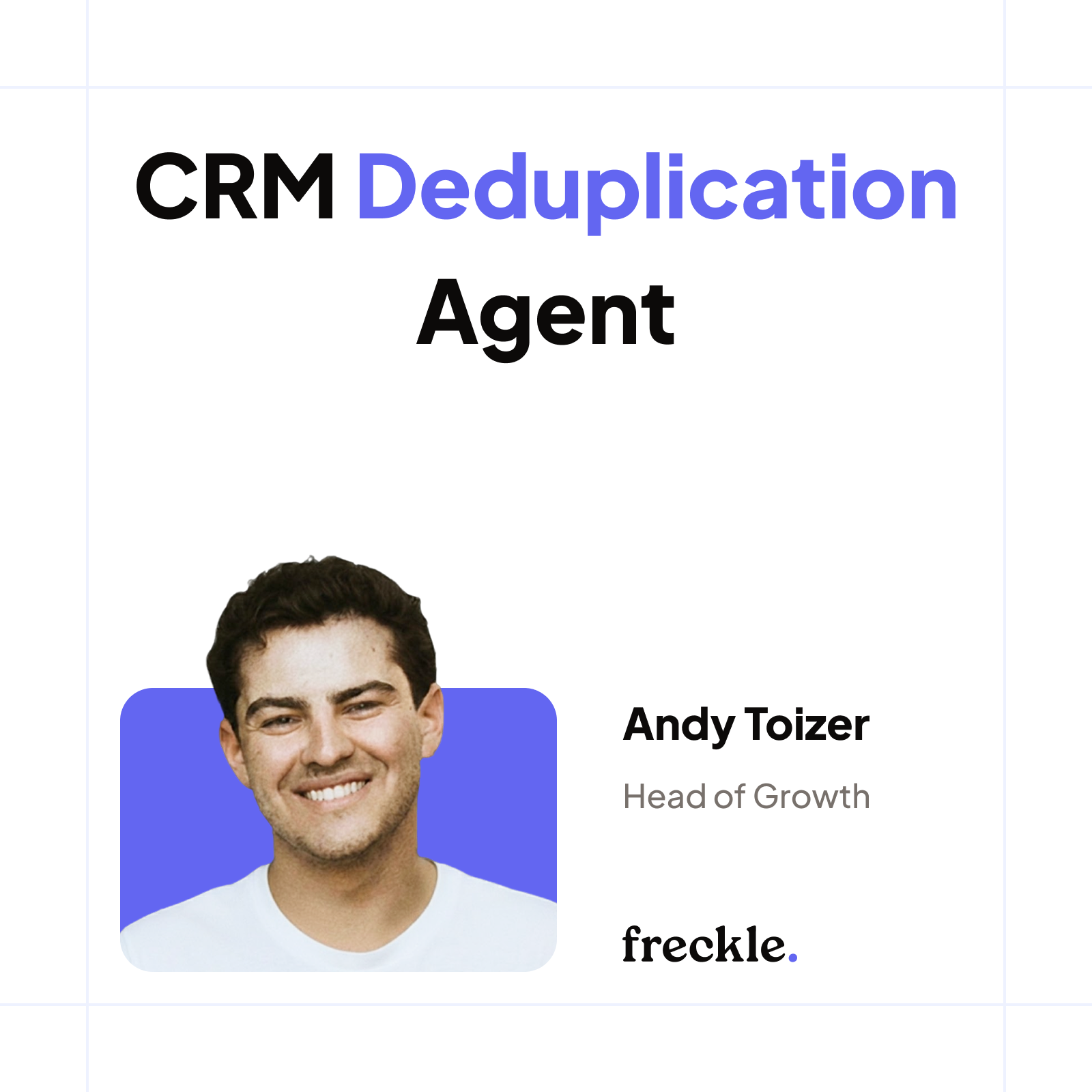 Autonomous CRM dedupe agents