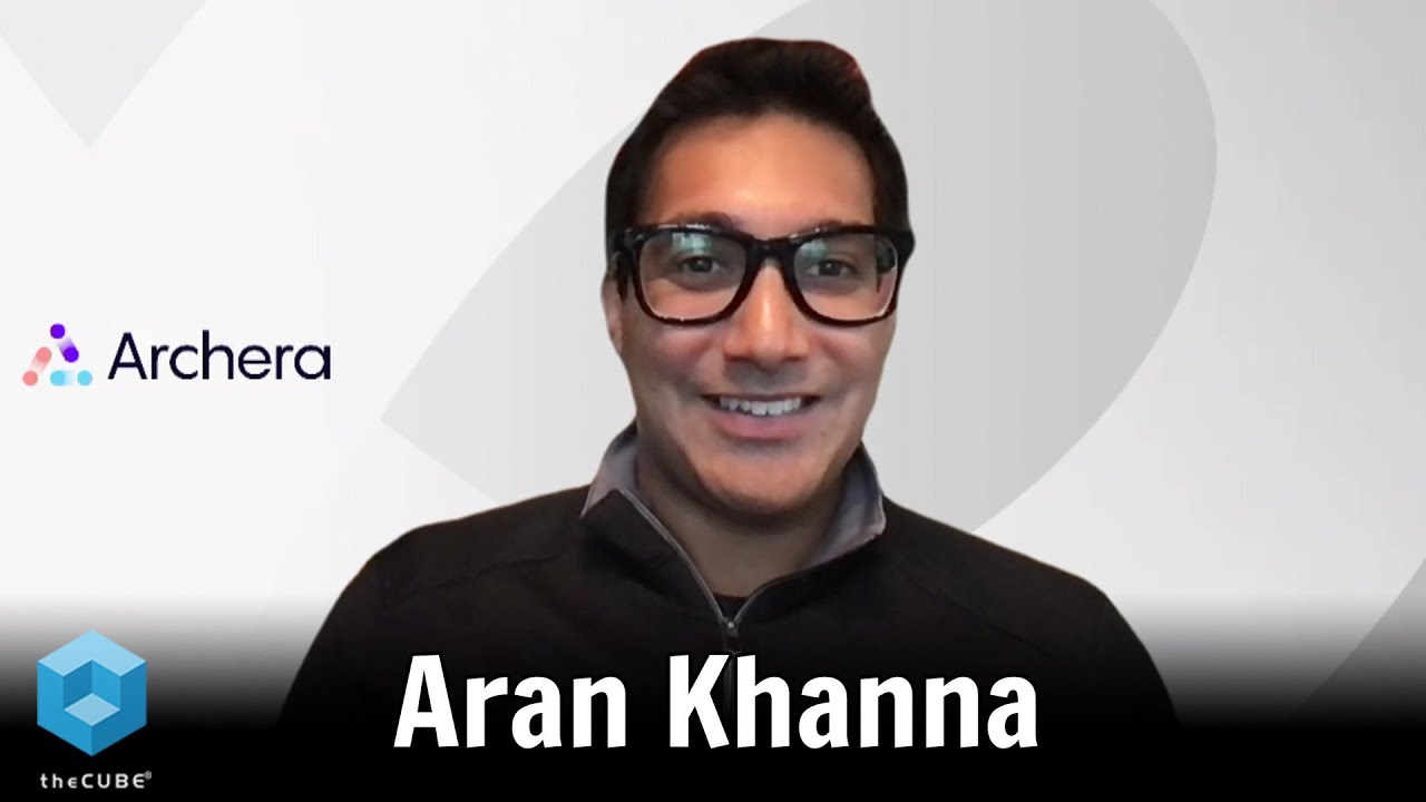theCUBE x Archera: Aran Khanna at Supercloud 6