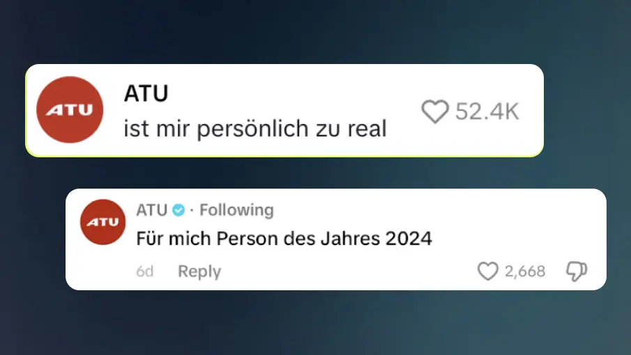 Screenshot von zwei Social-Media-Kommentaren des Accounts ATU, der erste sagt ‚ist mir persönlich zu real‘ mit 52,4K Likes, der zweite ‚Für mich Person des Jahres 2024‘ mit 2.668 Likes.