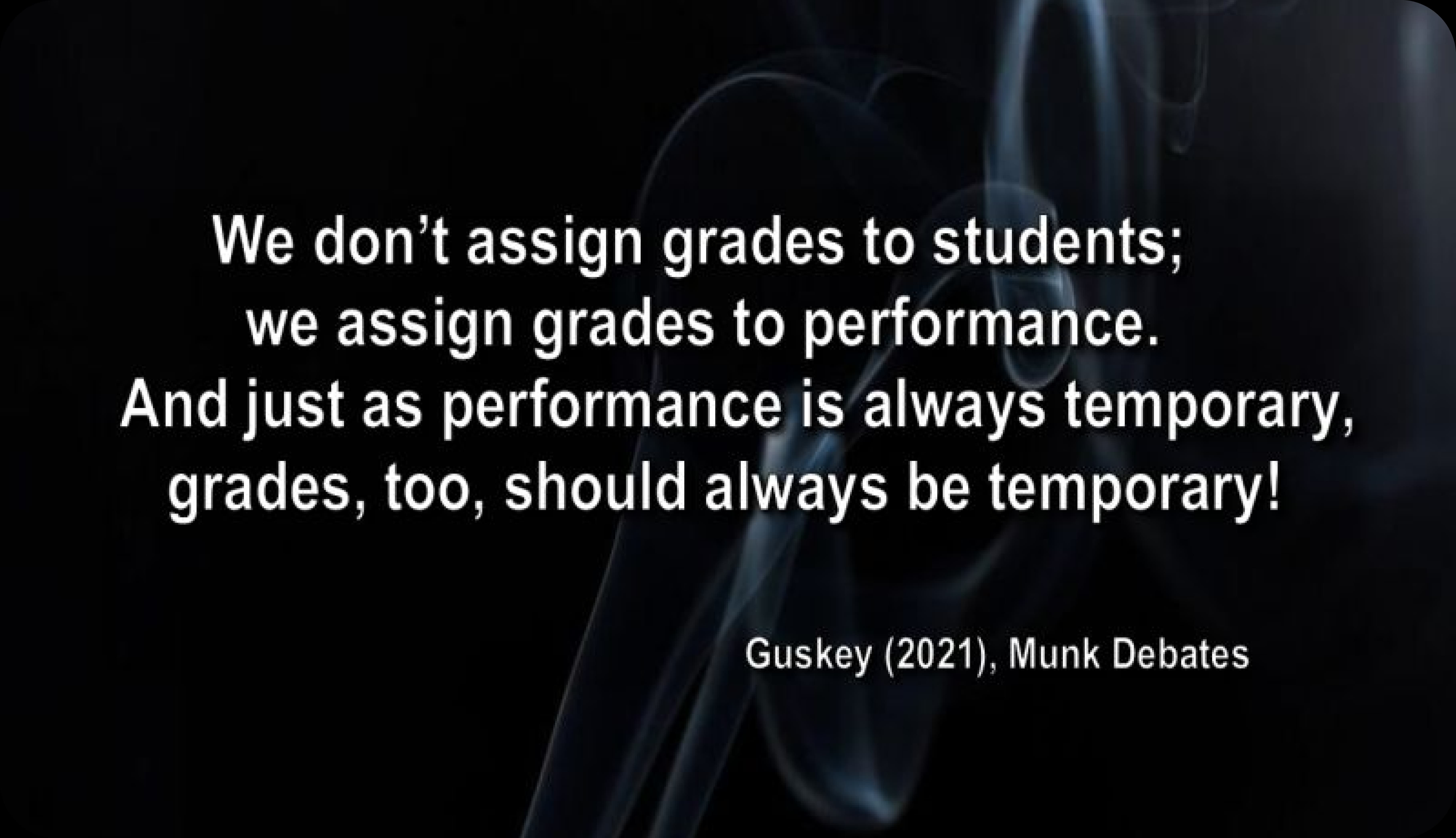 Quote about pupils' performance by Guskey, Munk Debates