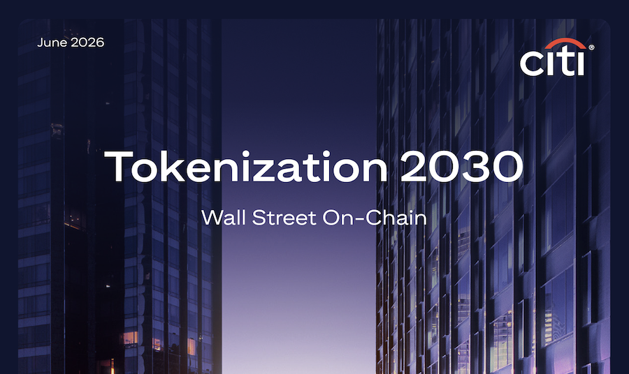Citi: Tokenization 2030 - Wall Street On-Chain report