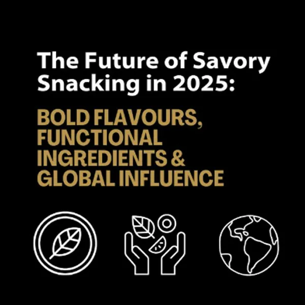 The future of savory snacking 2025