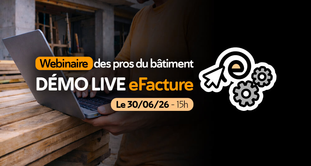 Facture électronique BTP : la démo dans Batappli avant le 1er septembre - webinaire gratuit le 30 juin