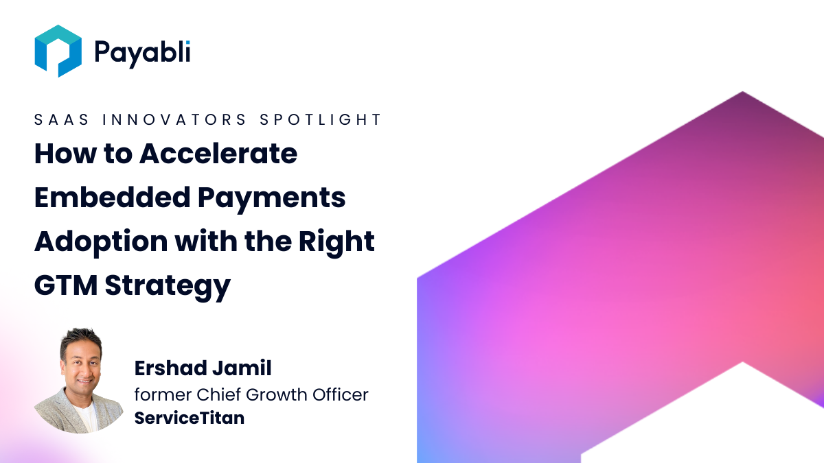 How to accelerate embedded payments adoption with the right GTM strategy