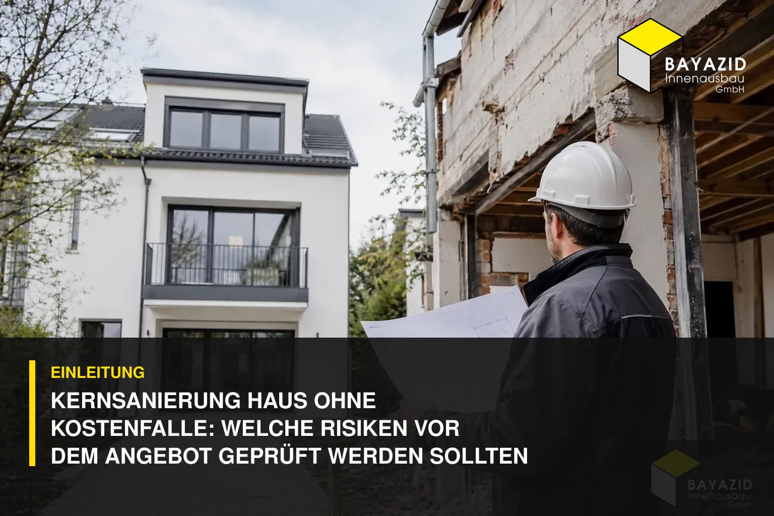 Kernsanierung Haus ohne Kostenfalle: Welche Risiken vor dem Angebot geprüft werden sollten