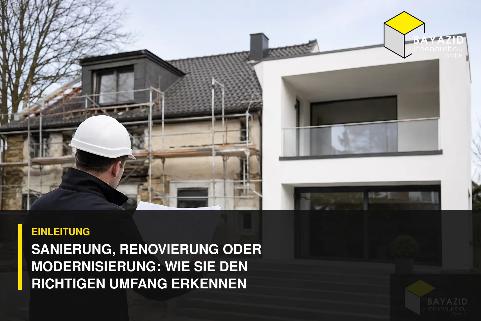 Sanierung, Renovierung oder Modernisierung: Wie Sie den richtigen Umfang erkennen
