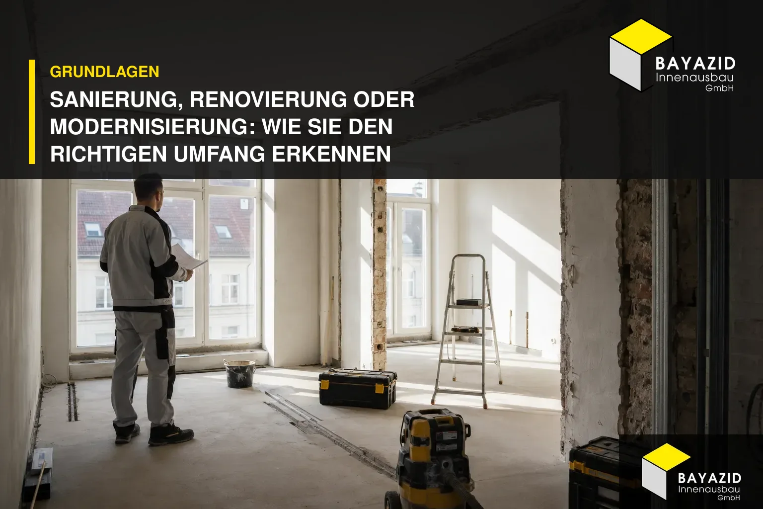 Sanierung, Renovierung oder Modernisierung: Wie Sie den richtigen Umfang erkennen