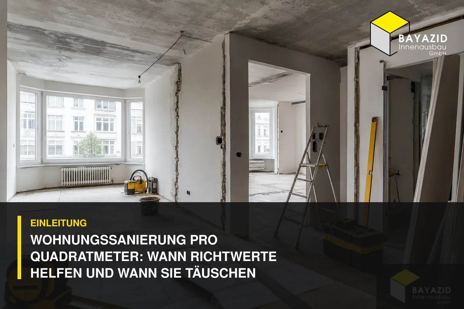 Wohnungssanierung pro Quadratmeter: Wann Richtwerte helfen und wann sie täuschen