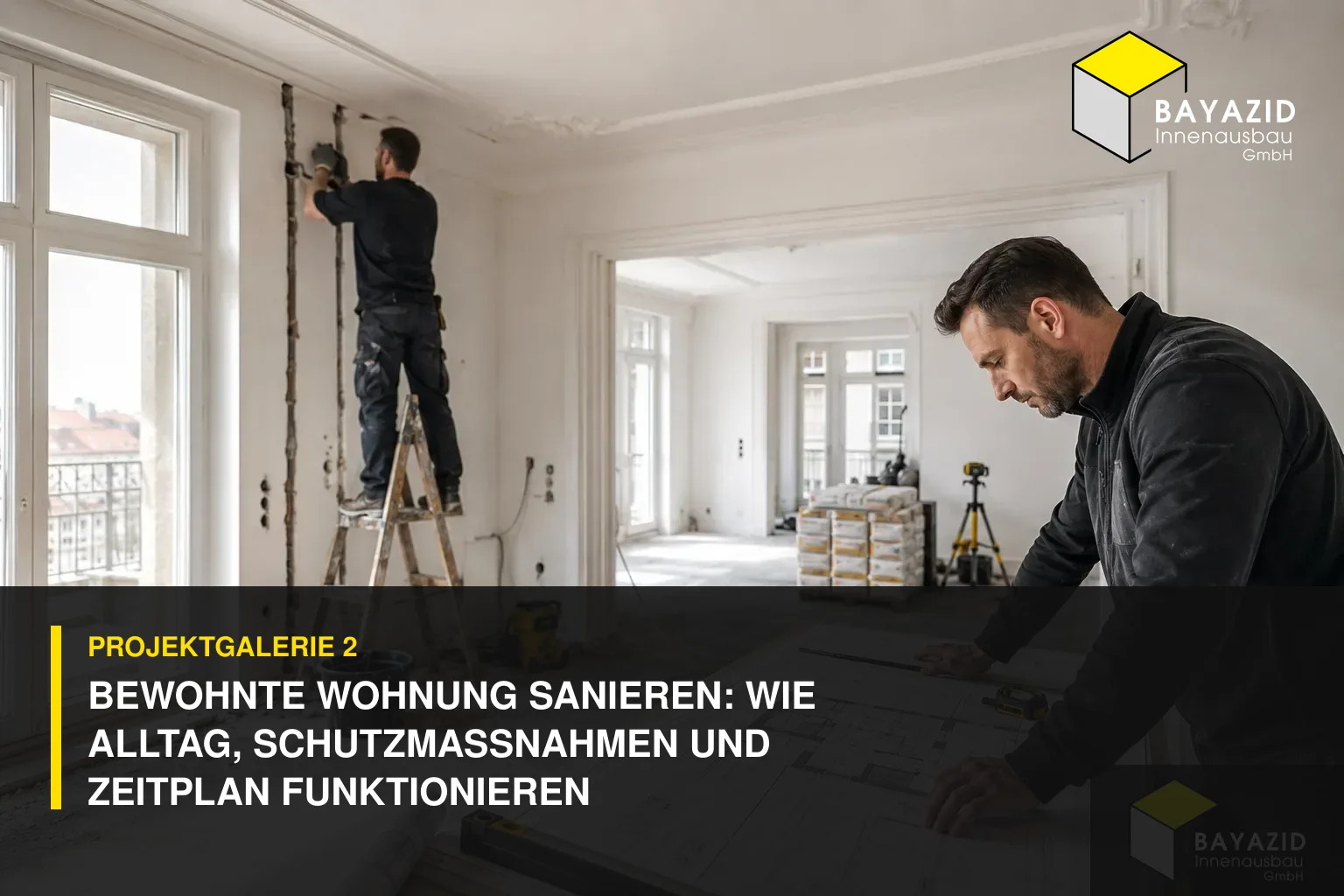 Projektgalerie 2: Bewohnte Wohnung sanieren: Wie Alltag, Schutzmaßnahmen und Zeitplan funktionieren