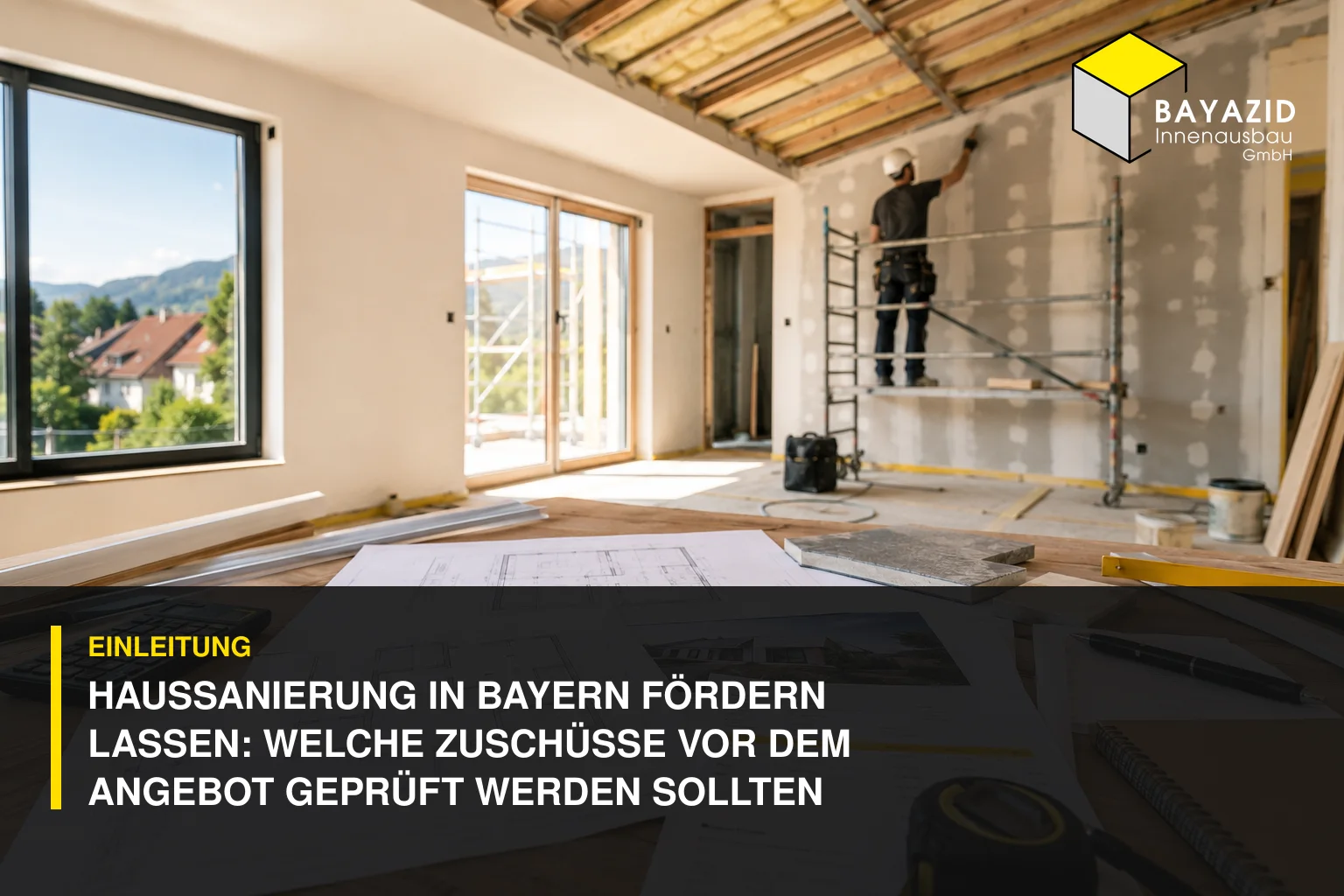 Haussanierung in Bayern fördern lassen: Welche Zuschüsse vor dem Angebot geprüft werden sollten