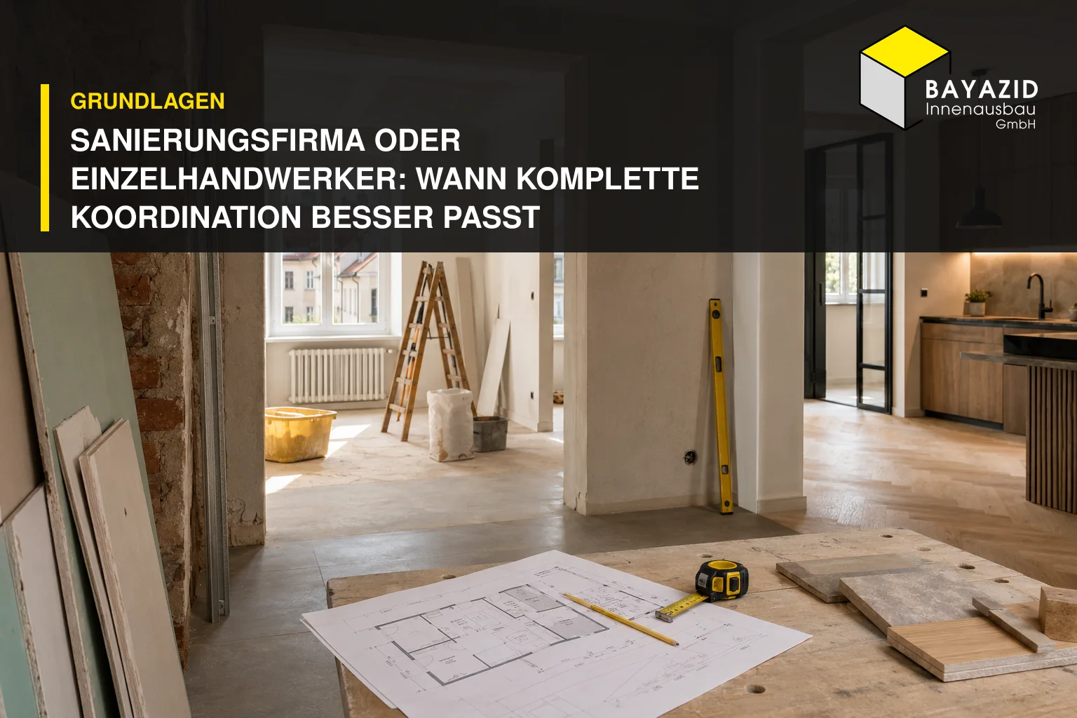 Sanierungsfirma oder Einzelhandwerker: Wann komplette Koordination besser passt